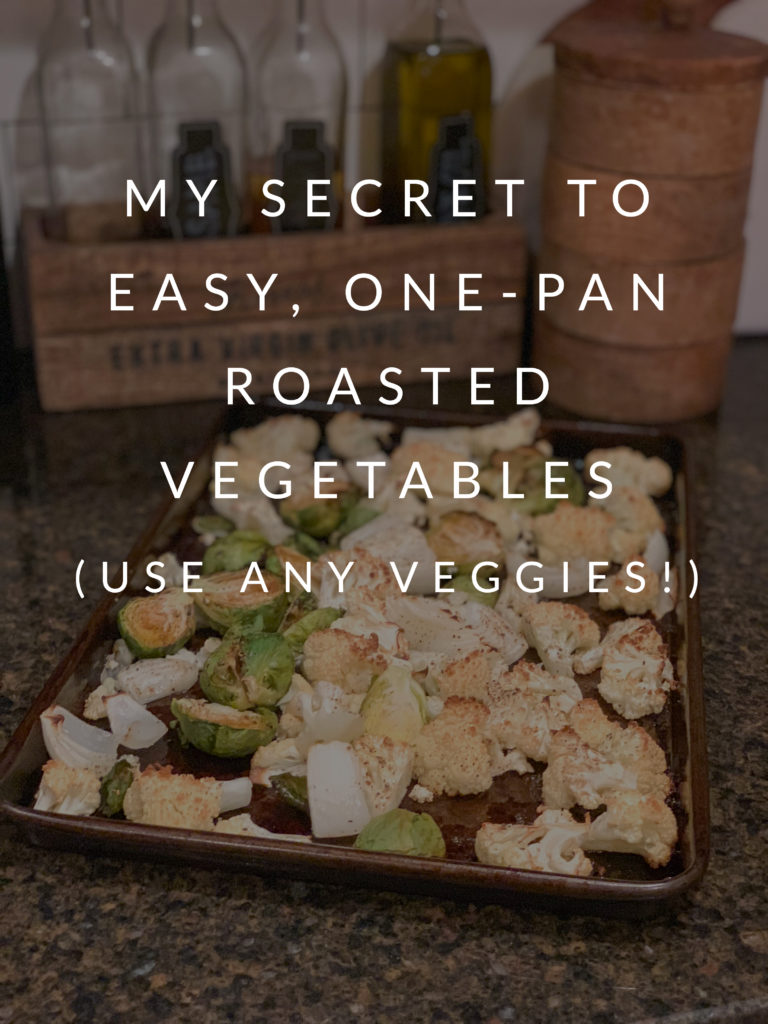 My Secret to Easy One-Pan Roasted Vegetables